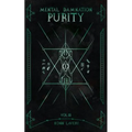 Purity: Part 3 of Mental Damnation
