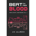 Beat In Her Blood