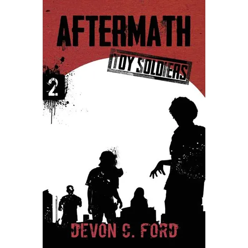 Aftermath: Toy Soldiers Book Two