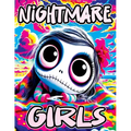 Nightmare Girls: Relaxing Coloring Book for Nightmare Lovers Stress-Relieving Designs, Fantasy Illustrations and Mindful Patterns Inspired by Dreamy N