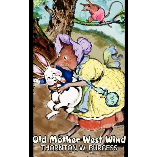 Old Mother West Wind by Thornton Burgess, Fiction, Animals, Fantasy & Magic