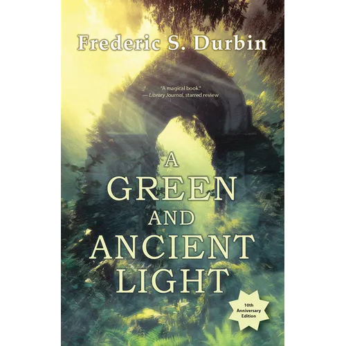 A Green and Ancient Light: 10th Anniversary Edition