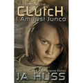 Clutch: I Am Just Junco #1
