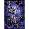 Crowns of Fate (The Broken Prophecy Book 3)
