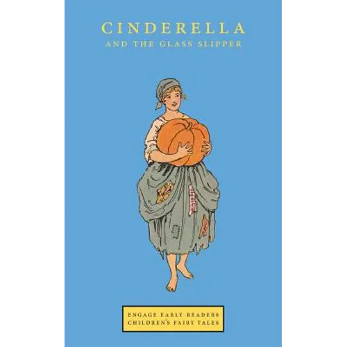 Cinderella and the Glass Slipper (Engage Early Readers: Children's Fairy Tales)