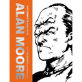The Complete 2000 AD by Alan Moore: Future Shocks & Other Stories