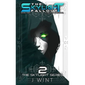 The Skylight Fallout: Book Two of the Skylight Series
