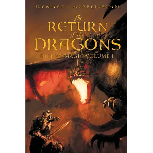 The Return of the Dragons: Hidden Magic Volume I