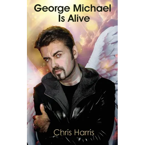 George Michael Is Alive