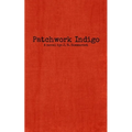 Patchwork Indigo: A novel by J. B. Sommerset