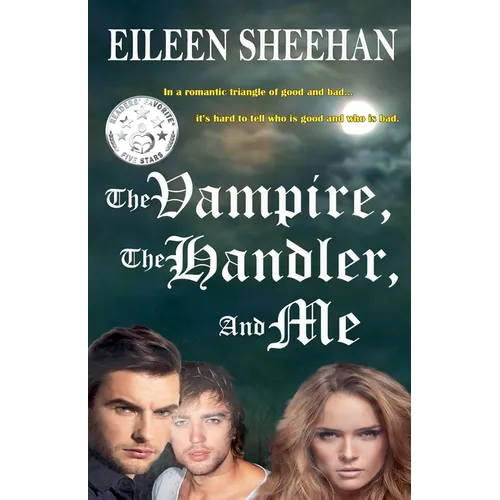 The Vampire, The Handler, and Me