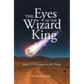 THE Eyes OF THE Wizard King: A Balance in All Things