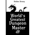 World's Greatest Dungeon Master