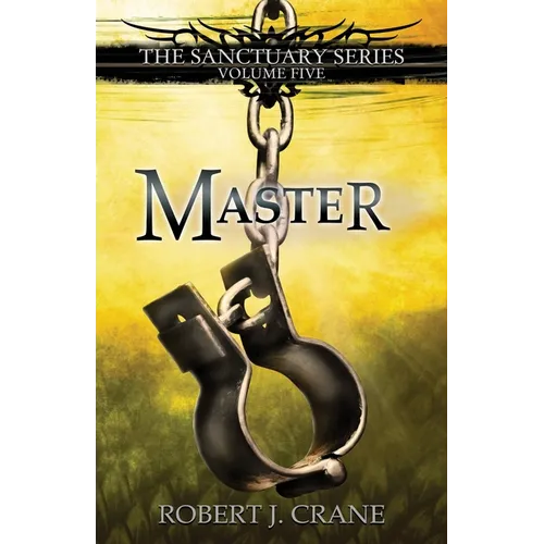 Master: The Sanctuary Series, Volume Five