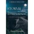 Storms and Sudden Bonds