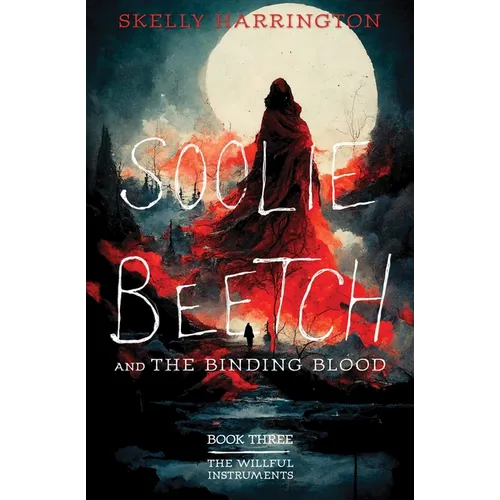 Soolie Beetch and the Binding Blood