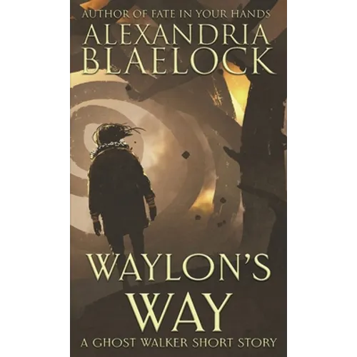 Waylon's Way: A Ghost Walker short story