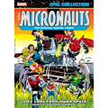 Micronauts Epic Collection: The Original Marvel Years - They Came from Inner Space