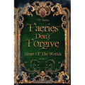 Faeries Don't Forgive