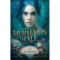 The Mermaid's Tale: Volume 1