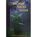 Broken Pieces Shine