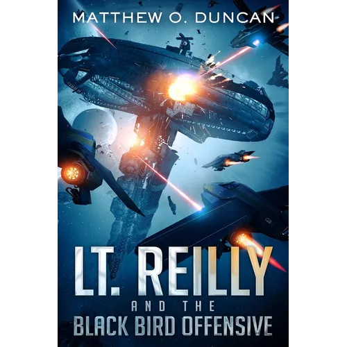 Lt. Reilly and the Black Bird Offensive: (A New Terra Sagas Spin-Off)