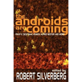The Androids Are Coming: Philip K. Dick, Isaac Asimov, Alfred Bester, and More