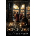 Secrets of the Sorcerers: A Quest Fantasy