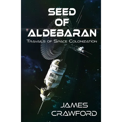 Seed of Aldebaran: Travails of Space Colonization