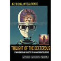 Artificial Intelligence - Twilight of the Dexterous