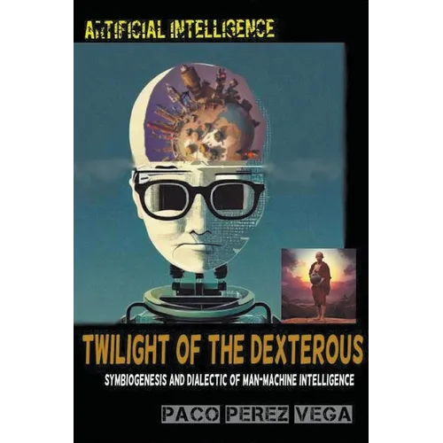 Artificial Intelligence - Twilight of the Dexterous