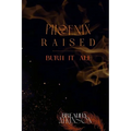 Phoenix Raised