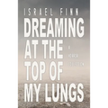 Dreaming At the Top of My Lungs