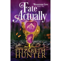 Fate Actually: A Paranormal Women's Fiction Novel
