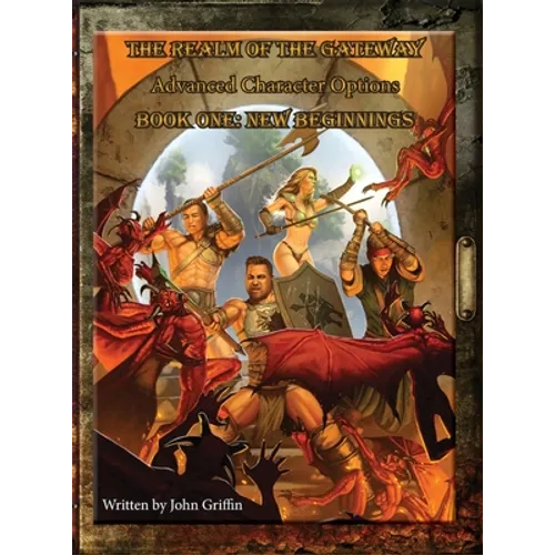 The Realm of the Gateway Advanced Character Options Book One: New Beginnings
