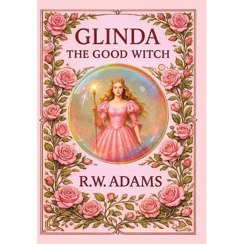 Glinda: The GOOD Witch