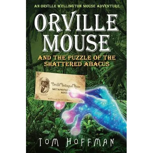 Orville Mouse and the Puzzle of the Shattered Abacus
