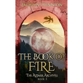The Book of Fire: Book Three of The Azimar Archives
