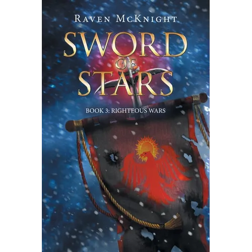 Sword of Stars: Book 3: Righteous Wars