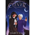 Clever: The Unbroken Tales: Book Three