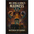 Mr. Ring-a-Ding's Madness
