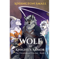 Wolf in Knight's Armor