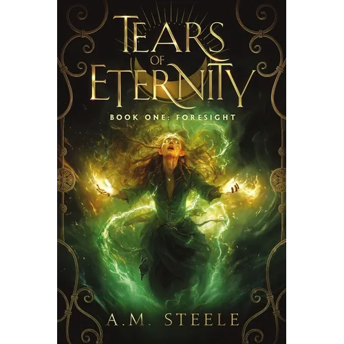 Tears of Eternity Book One Foresight