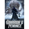 A Warrior's Penance: Book Four of Saga of the Known Lands