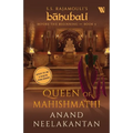 Queen of Mahishmathi (Bahubali: Before the Beginning - Book 3)