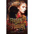 Roses in Amber: A Beauty and the Beast story