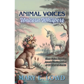 Animal Voices, Unicorn Whispers