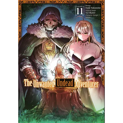 The Unwanted Undead Adventurer (Manga): Volume 11