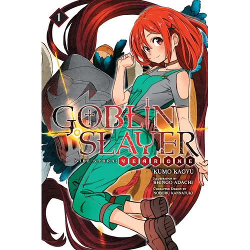 Goblin Slayer Side Story: Year One, Vol. 1 (Light Novel): Volume 1