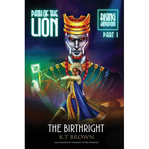 Path of the Lion: Rising Kingdom Pt. I The Birthright: Rising Kingdom Part One The Birthright